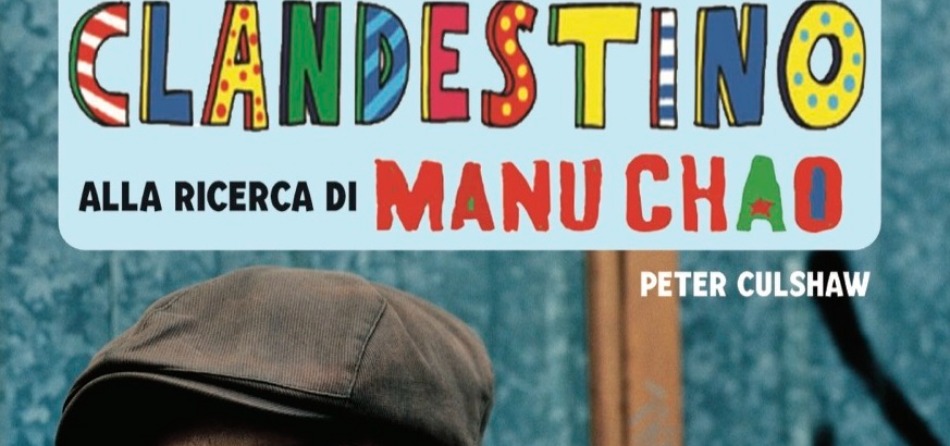 "Clandestino - Alla Ricerca di Manu Chao"